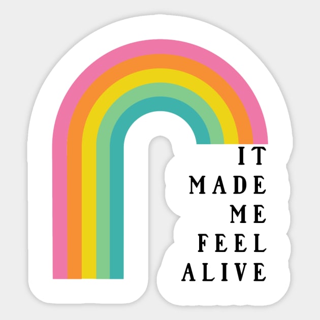 it made me feel alive Sticker by Dawsons Critique Podcast 